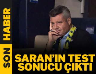 Sadettin Saran'ın test sonucu belli oldu!